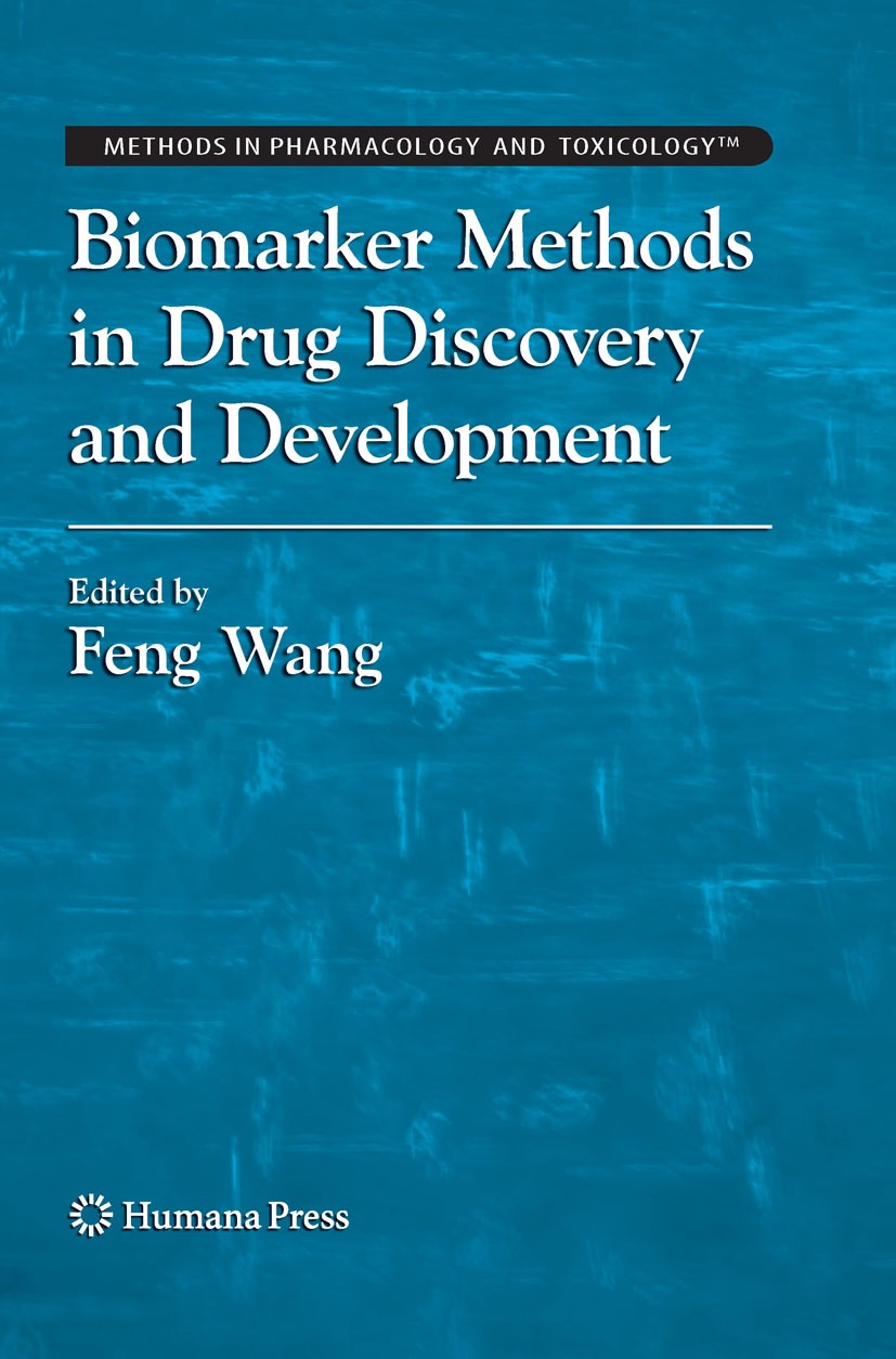 Titlebook: Biomarker Methods in Drug Discovery and Development; Feng Wang Book 2008 Humana Press 2008 Clinical sample handling.DNA.Drug efficacy and Titlebook: Biomarker Methods in Drug Discovery and Development; Feng Wang Book 2008 Humana Press 2008 Clinical sample handling.DNA.Drug efficacy and