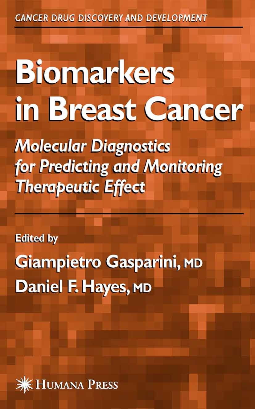 Titlebook: Biomarkers in Breast Cancer; Giampietro Gasparini,Daniel F. Hayes Book 2006 Humana Press 2006 DNA.classification.gene expression.systemic Titlebook: Biomarkers in Breast Cancer; Giampietro Gasparini,Daniel F. Hayes Book 2006 Humana Press 2006 DNA.classification.gene expression.systemic