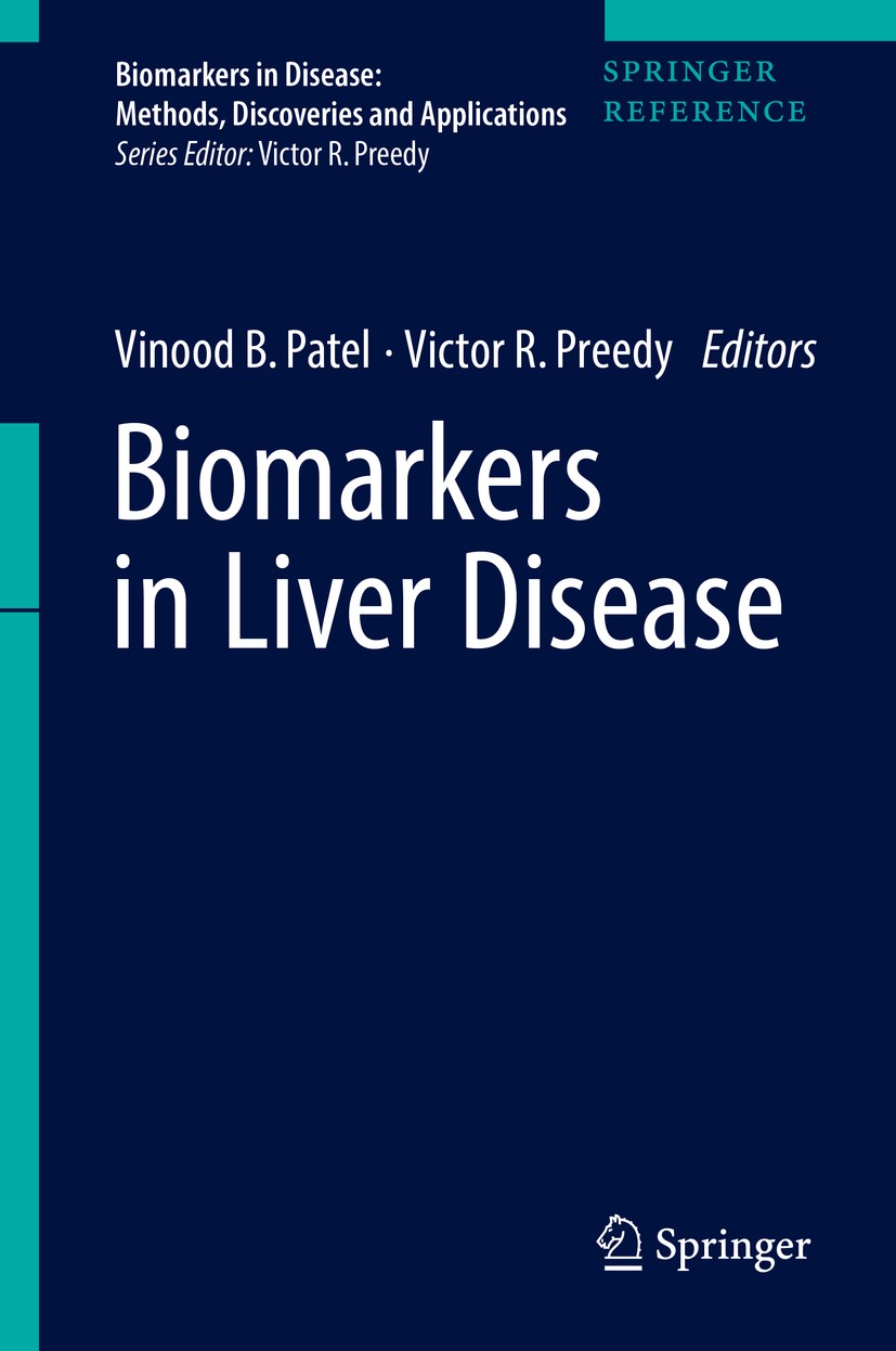 Titlebook: Biomarkers in Liver Disease; Vinood B. Patel,Victor R. Preedy Reference work 2017 Springer Science+Business Media Dordrecht 2017 Applicati Titlebook: Biomarkers in Liver Disease; Vinood B. Patel,Victor R. Preedy Reference work 2017 Springer Science+Business Media Dordrecht 2017 Applicati