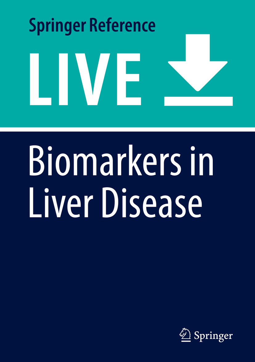 Titlebook: Biomarkers in Liver Disease; Victor R. Preedy Living reference work 20200th edition Titlebook: Biomarkers in Liver Disease; Victor R. Preedy Living reference work 20200th edition