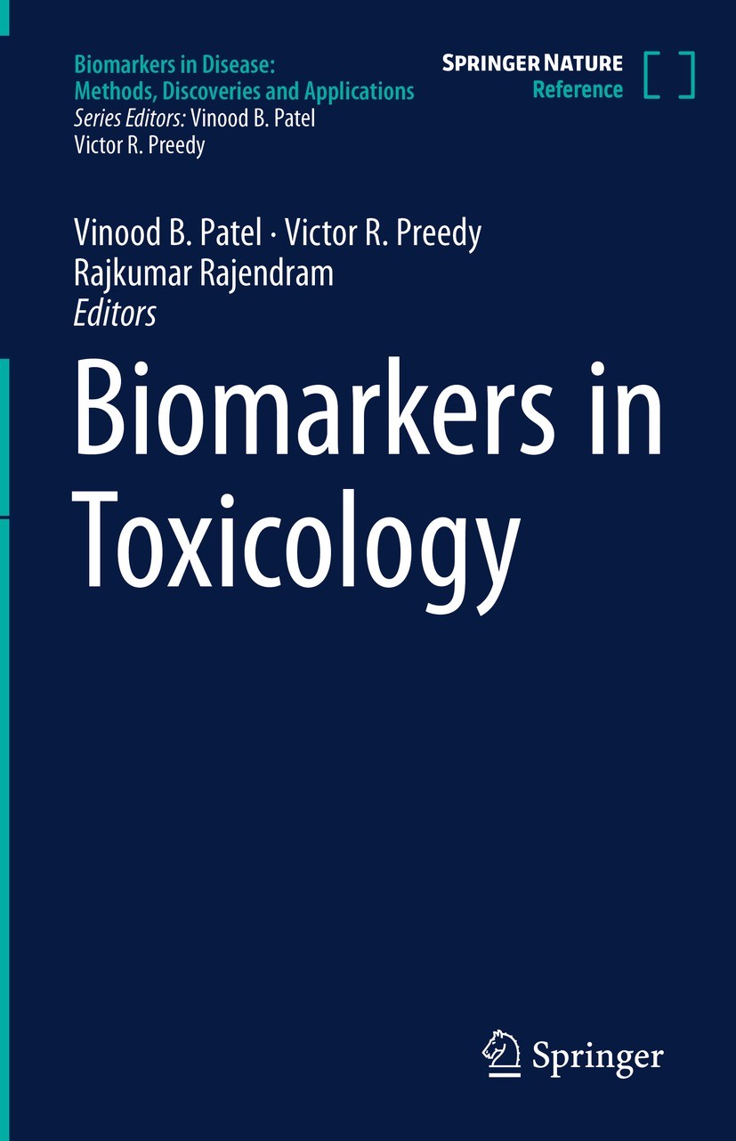 Titlebook: Biomarkers in Toxicology; Vinood B. Patel,Victor R. Preedy,Rajkumar Rajendra Reference work 2023 Springer Nature Switzerland AG 2023 bioma Titlebook: Biomarkers in Toxicology; Vinood B. Patel,Victor R. Preedy,Rajkumar Rajendra Reference work 2023 Springer Nature Switzerland AG 2023 bioma