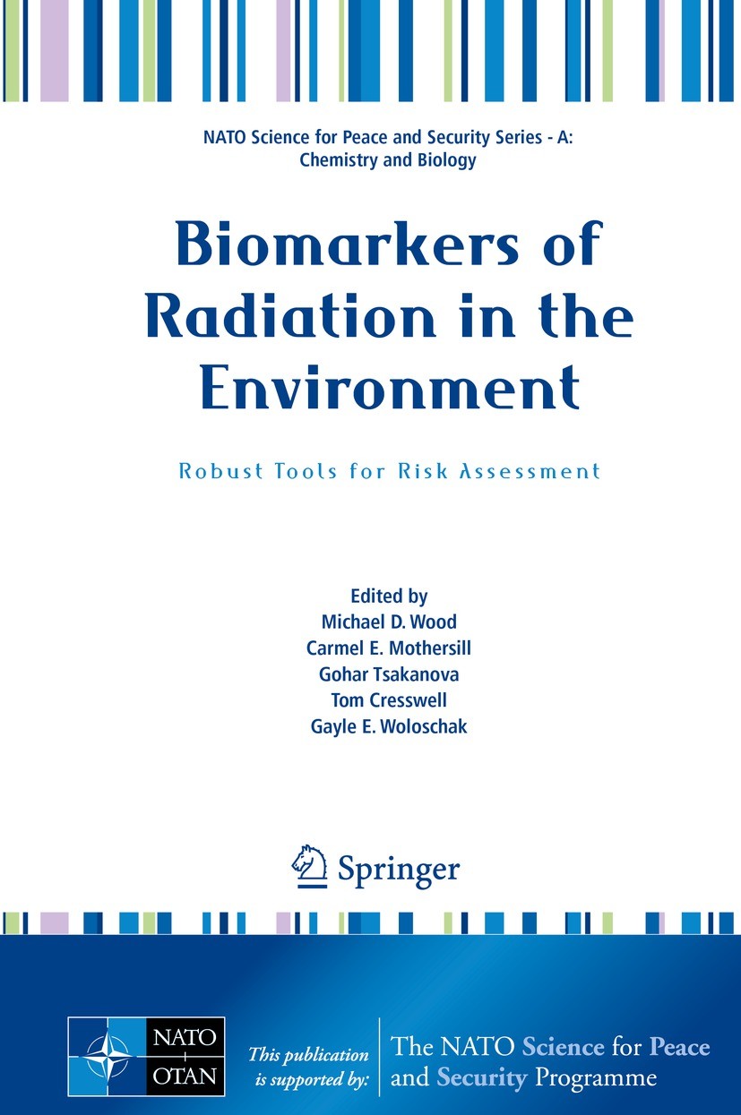 Titlebook: Biomarkers of Radiation in the Environment; Robust Tools for Ris Michael D. Wood,Carmel E. Mothersill,Gayle E. Wolo Conference proceedings Titlebook: Biomarkers of Radiation in the Environment; Robust Tools for Ris Michael D. Wood,Carmel E. Mothersill,Gayle E. Wolo Conference proceedings