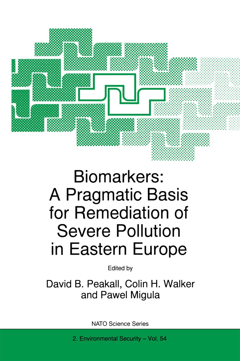 Titlebook: Biomarkers: A Pragmatic Basis for Remediation of Severe Pollution in Eastern Europe; David B. Peakall,Colin H. Walker,Pawel Migula Book 19 Titlebook: Biomarkers: A Pragmatic Basis for Remediation of Severe Pollution in Eastern Europe; David B. Peakall,Colin H. Walker,Pawel Migula Book 19