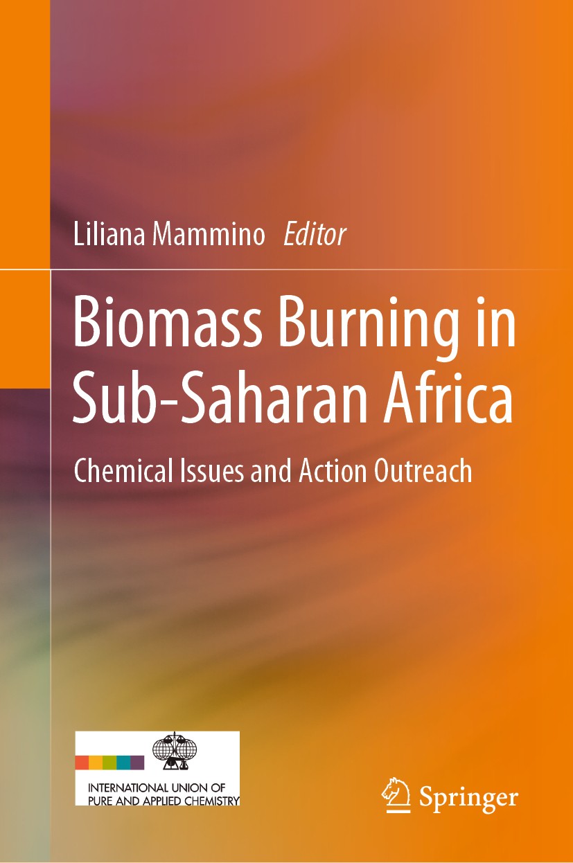 Titlebook: Biomass Burning in Sub-Saharan Africa; Chemical Issues and Liliana Mammino Book 2020 Springer Nature B.V. 2020 Atmospheric pollutants.Trac Titlebook: Biomass Burning in Sub-Saharan Africa; Chemical Issues and Liliana Mammino Book 2020 Springer Nature B.V. 2020 Atmospheric pollutants.Trac