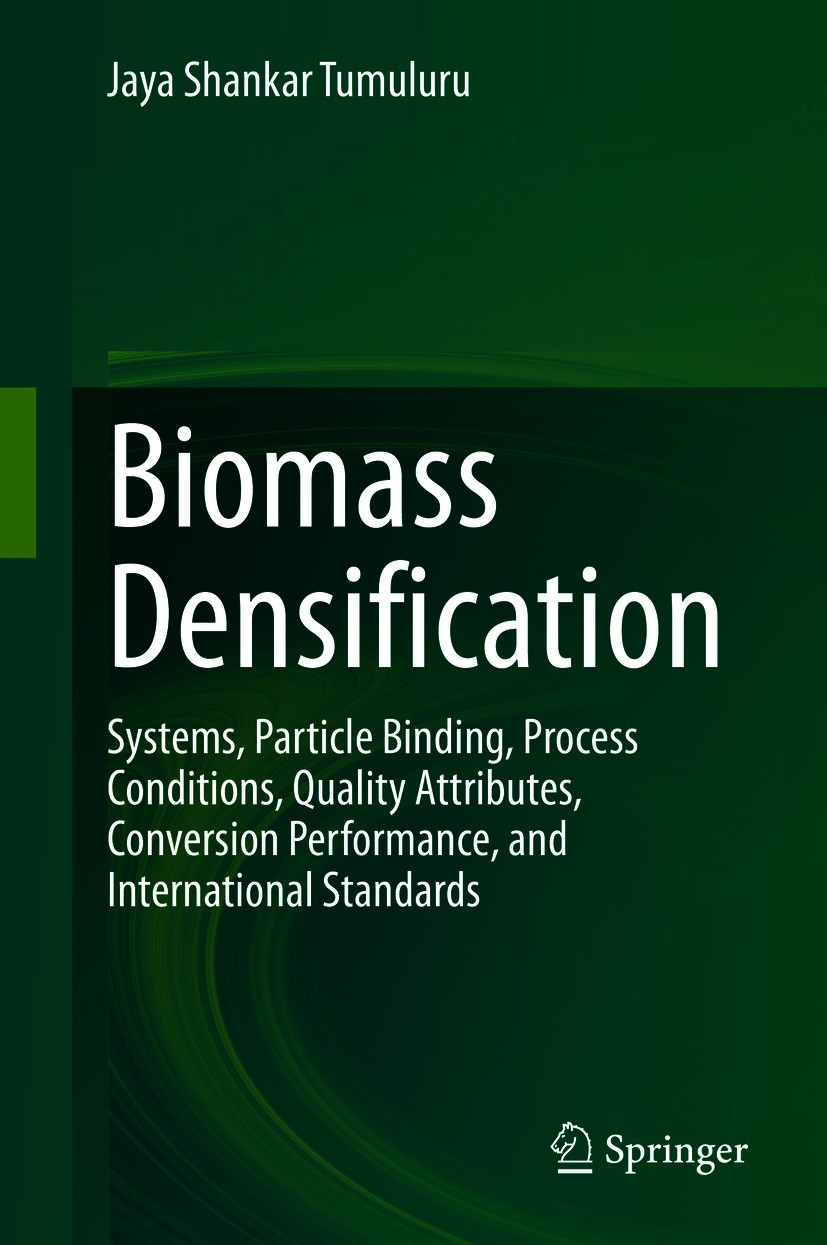 Titlebook: Biomass Densification; Systems, Particle Bi Jaya Shankar Tumuluru Book 2020 Springer Nature Switzerland AG 2020 biomass densification metho Titlebook: Biomass Densification; Systems, Particle Bi Jaya Shankar Tumuluru Book 2020 Springer Nature Switzerland AG 2020 biomass densification metho