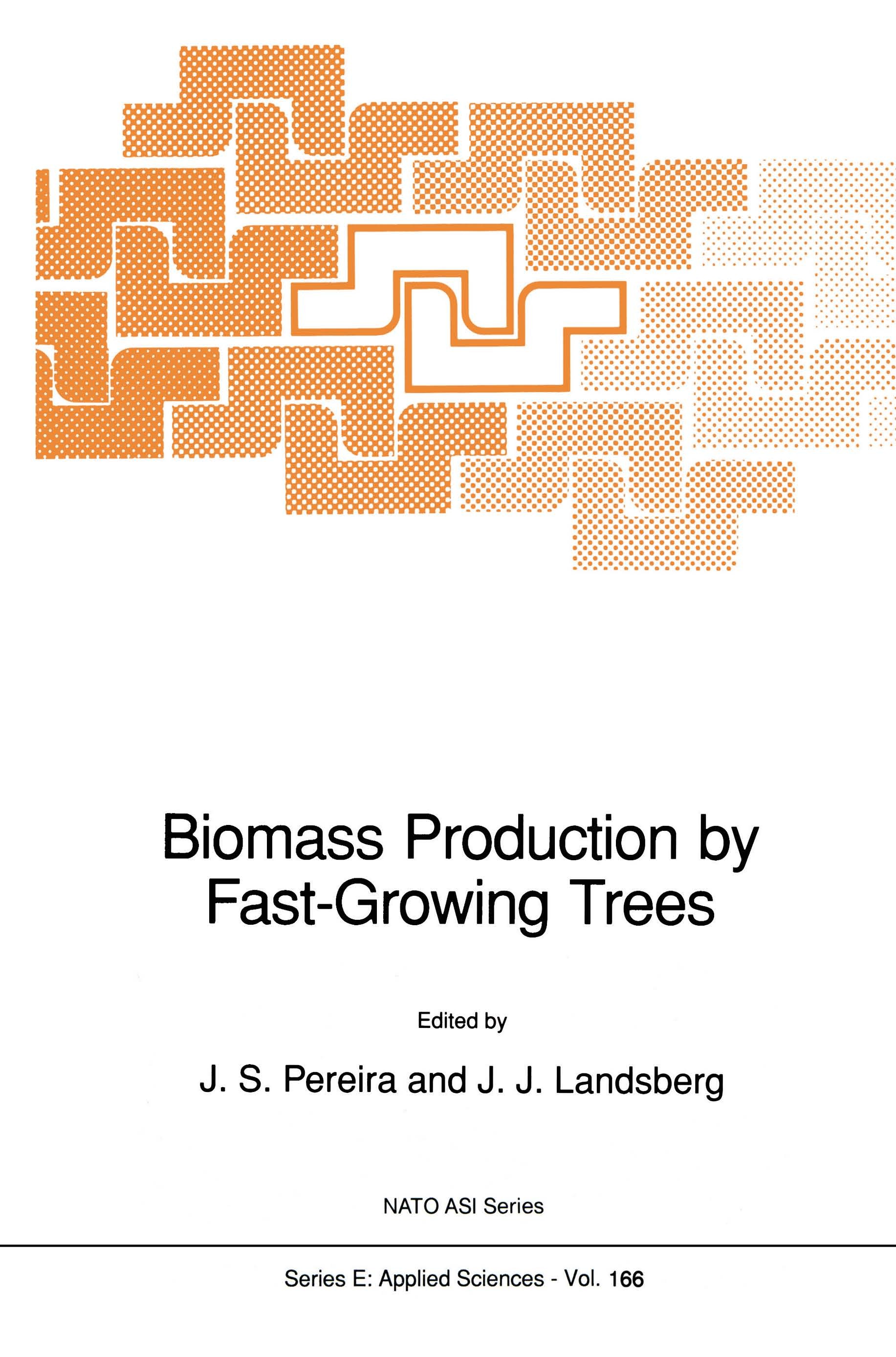 Titlebook: Biomass Production by Fast-Growing Trees; J. S. Pereira,J. J. Landsberg Book 1989 Kluwer Academic Publishers 1989 Assimilat.Silviculture.T Titlebook: Biomass Production by Fast-Growing Trees; J. S. Pereira,J. J. Landsberg Book 1989 Kluwer Academic Publishers 1989 Assimilat.Silviculture.T
