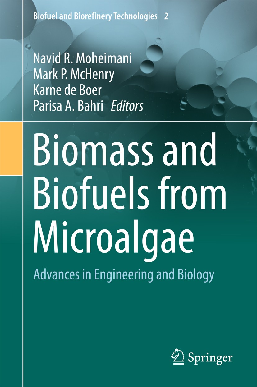 Titlebook: Biomass and Biofuels from Microalgae; Advances in Engineer Navid R. Moheimani,Mark P. McHenry,Parisa A. Bahri Book 2015 The Editor(s) (if a Titlebook: Biomass and Biofuels from Microalgae; Advances in Engineer Navid R. Moheimani,Mark P. McHenry,Parisa A. Bahri Book 2015 The Editor(s) (if a