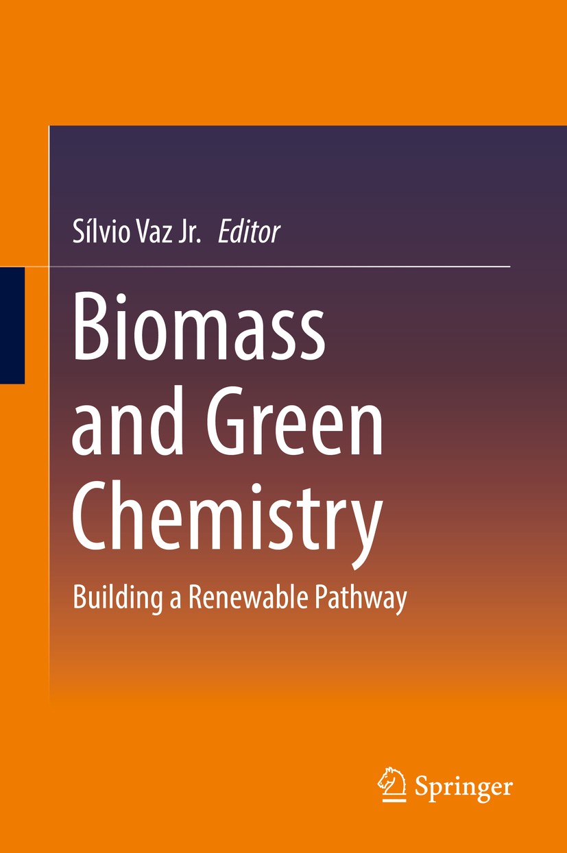 Titlebook: Biomass and Green Chemistry; Building a Renewable Sílvio Vaz Jr. Book 2018 Springer International Publishing AG 2018 Biomass chemistry.Rene Titlebook: Biomass and Green Chemistry; Building a Renewable Sílvio Vaz Jr. Book 2018 Springer International Publishing AG 2018 Biomass chemistry.Rene
