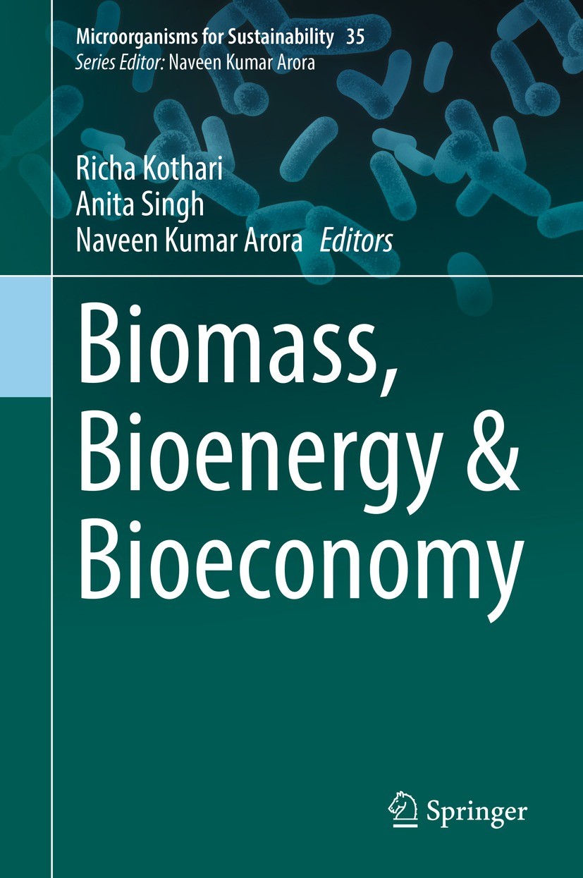 Titlebook: Biomass, Bioenergy & Bioeconomy; Richa Kothari,Anita Singh,Naveen Kumar Arora Book 2022 The Editor(s) (if applicable) and The Author(s), u Titlebook: Biomass, Bioenergy & Bioeconomy; Richa Kothari,Anita Singh,Naveen Kumar Arora Book 2022 The Editor(s) (if applicable) and The Author(s), u
