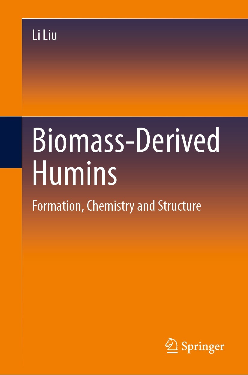 Titlebook: Biomass-Derived Humins; Formation, Chemistry Li Liu Book 2023 The Editor(s) (if applicable) and The Author(s), under exclusive license to S Titlebook: Biomass-Derived Humins; Formation, Chemistry Li Liu Book 2023 The Editor(s) (if applicable) and The Author(s), under exclusive license to S