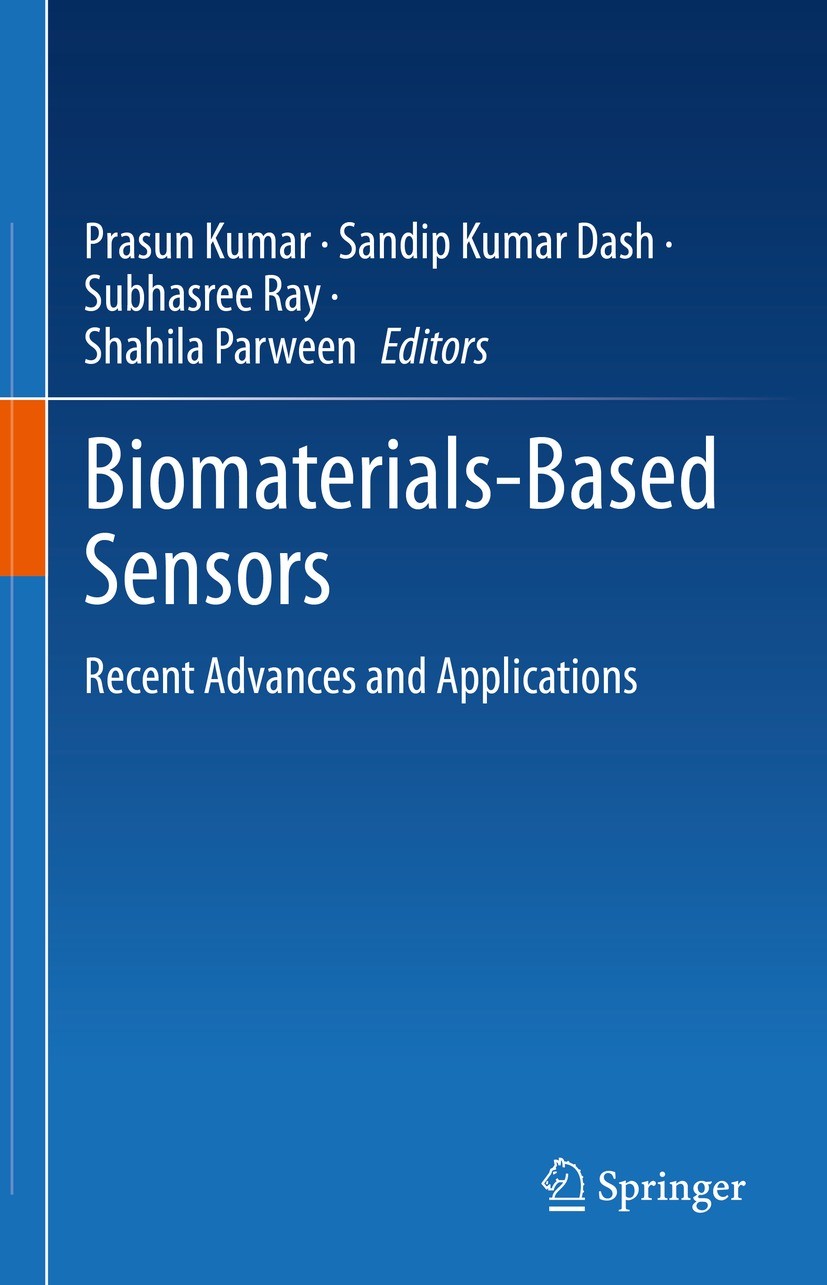 Titlebook: Biomaterials-Based Sensors; Recent Advances and Prasun Kumar,Sandip Kumar Dash,Shahila Parween Book 2023 The Editor(s) (if applicable) and Titlebook: Biomaterials-Based Sensors; Recent Advances and Prasun Kumar,Sandip Kumar Dash,Shahila Parween Book 2023 The Editor(s) (if applicable) and