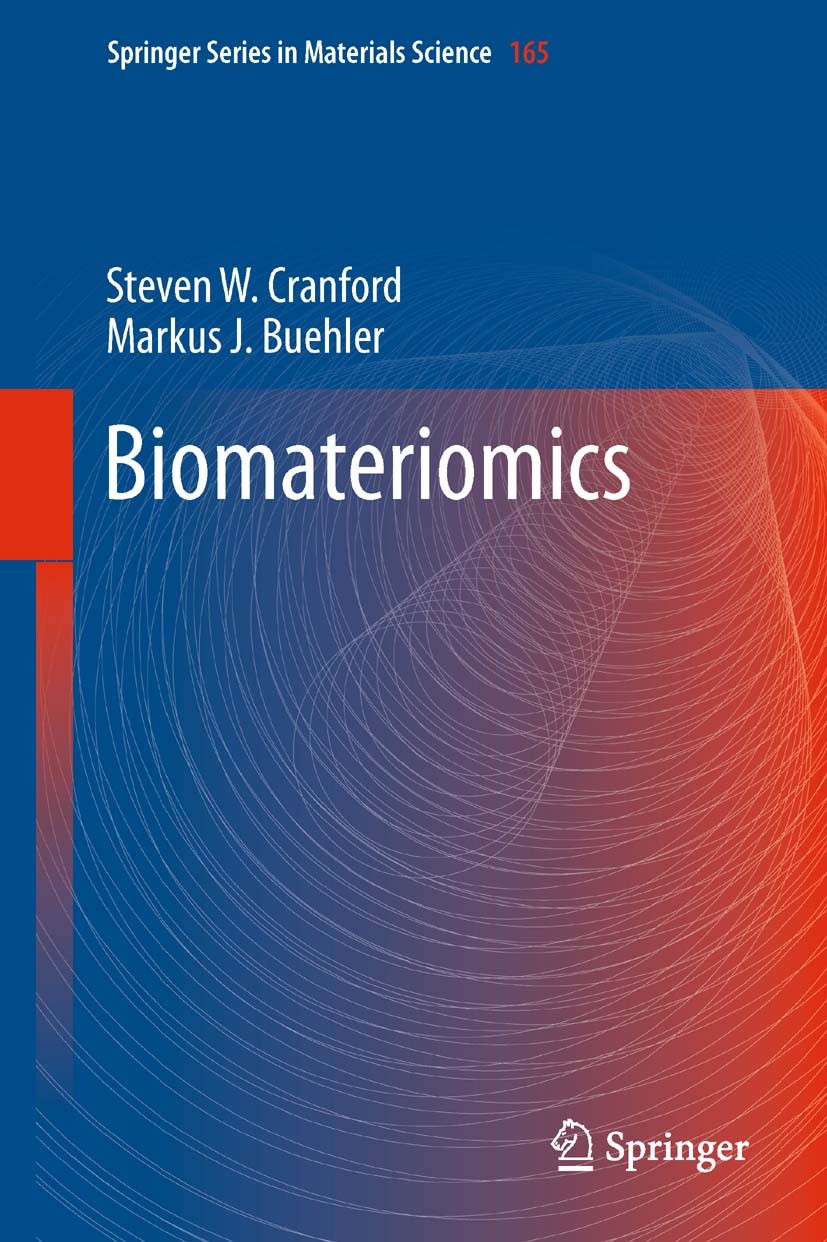 Titlebook: Biomateriomics; Steven W. Cranford,Markus J. Buehler Book 2012 Springer Science+Business Media Dordrecht 2012 Bioinspired and biomimetic m Titlebook: Biomateriomics; Steven W. Cranford,Markus J. Buehler Book 2012 Springer Science+Business Media Dordrecht 2012 Bioinspired and biomimetic m