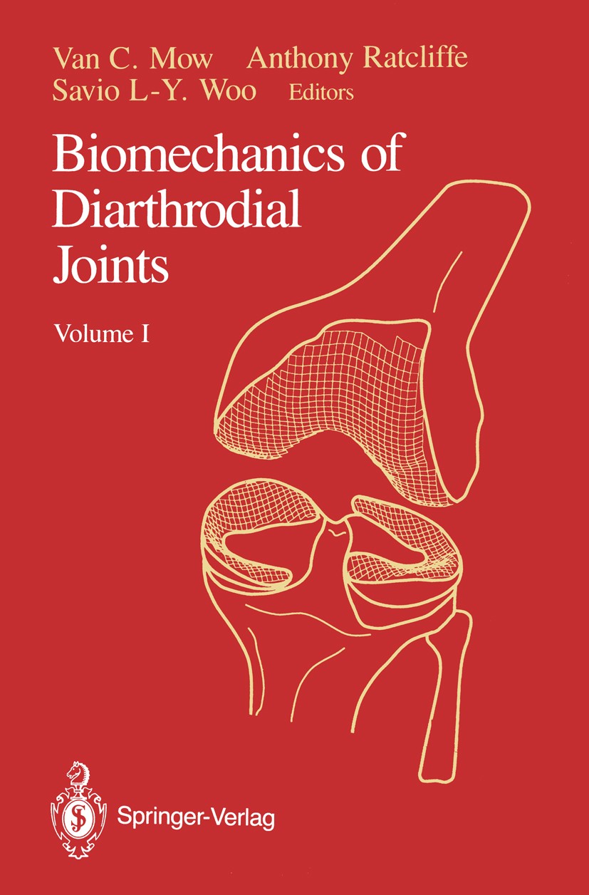 Titlebook: Biomechanics of Diarthrodial Joints; Volume I Anthony Ratcliffe,Savio L-Y. Woo,Van C. Mow Conference proceedings 1990 Springer Science+Busi Titlebook: Biomechanics of Diarthrodial Joints; Volume I Anthony Ratcliffe,Savio L-Y. Woo,Van C. Mow Conference proceedings 1990 Springer Science+Busi