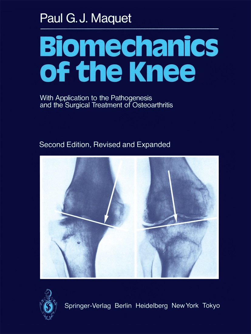 Titlebook: Biomechanics of the Knee; With Application to Paul G. J. Maquet Book 1984Latest edition Springer-Verlag Berlin Heidelberg 1984 biomechanic Titlebook: Biomechanics of the Knee; With Application to Paul G. J. Maquet Book 1984Latest edition Springer-Verlag Berlin Heidelberg 1984 biomechanic