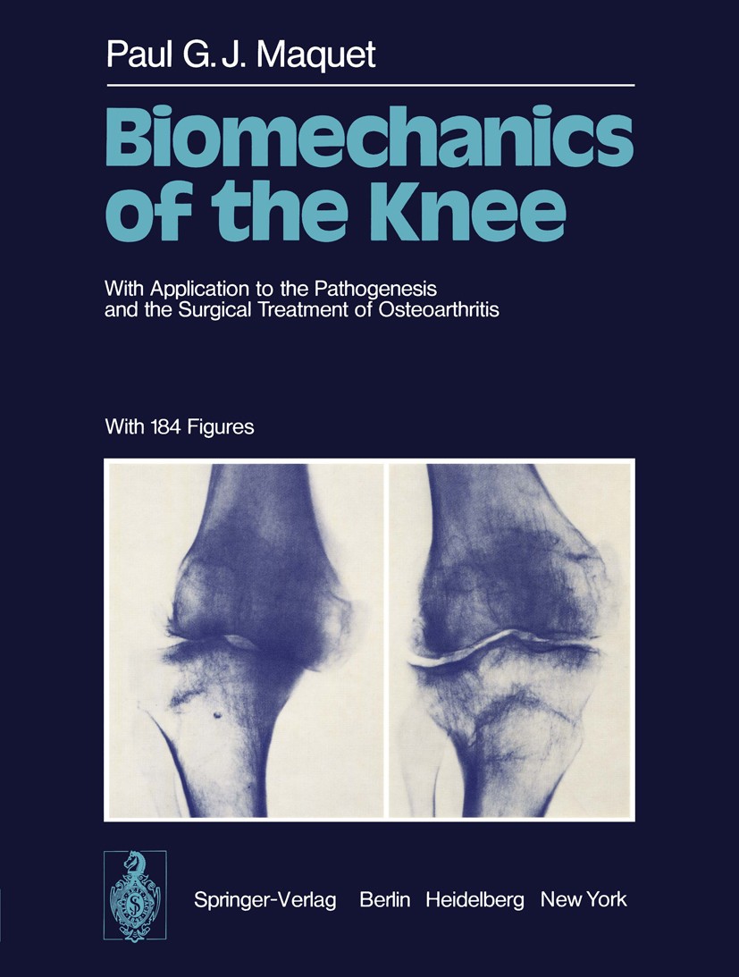Titlebook: Biomechanics of the Knee; With Application to Paul G. J. Maquet Book 19761st edition Springer-Verlag Berlin-Heidelberg 1976 biomechanics.d Titlebook: Biomechanics of the Knee; With Application to Paul G. J. Maquet Book 19761st edition Springer-Verlag Berlin-Heidelberg 1976 biomechanics.d