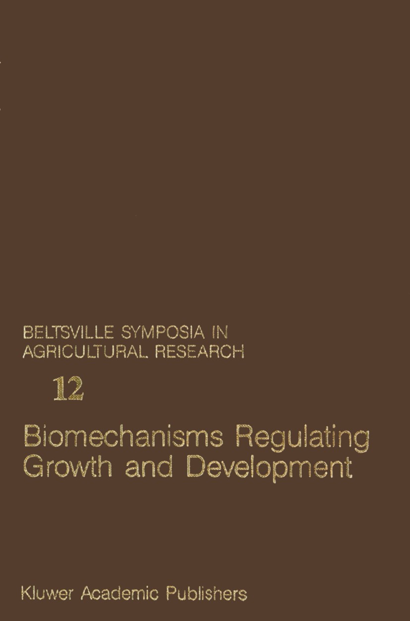 Titlebook: Biomechanisms Regulating Growth and Development; George L. Steffens,Theron S. Rumsey Book 1988 Kluwer Academic Publishers 1988 Expression. Titlebook: Biomechanisms Regulating Growth and Development; George L. Steffens,Theron S. Rumsey Book 1988 Kluwer Academic Publishers 1988 Expression.