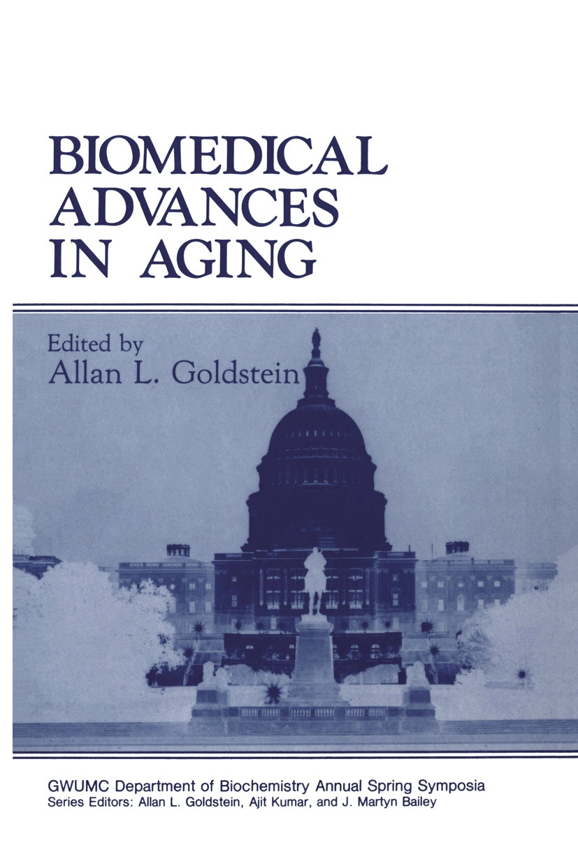 Titlebook: Biomedical Advances in Aging; Allan L. Goldstein Conference proceedings 1990 Plenum Press, New York 1990 Alzheimer.aging.dementia.senescen Titlebook: Biomedical Advances in Aging; Allan L. Goldstein Conference proceedings 1990 Plenum Press, New York 1990 Alzheimer.aging.dementia.senescen