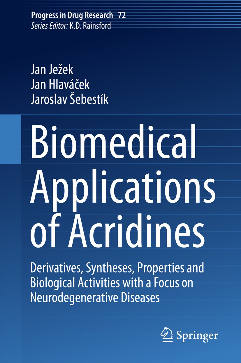 Titlebook: Biomedical Applications of Acridines; Derivatives, Synthes Jan Ježek,Jan Hlaváček,Jaroslav Šebestík Book 2017 Springer International Publis Titlebook: Biomedical Applications of Acridines; Derivatives, Synthes Jan Ježek,Jan Hlaváček,Jaroslav Šebestík Book 2017 Springer International Publis