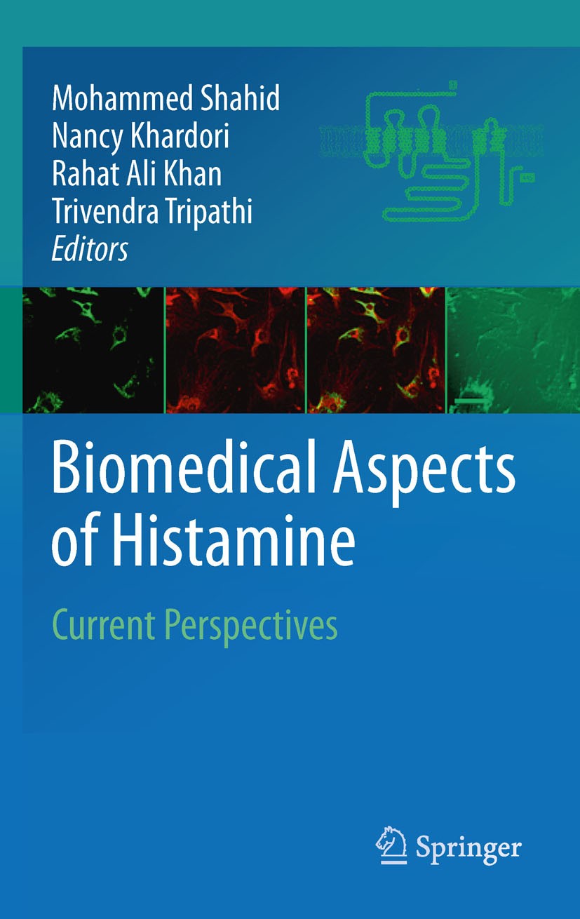 Titlebook: Biomedical Aspects of Histamine; Current Perspectives Nancy Khardori,Rahat Ali Khan,Trivendra Tripathi Book 2011 Springer Science+Business Titlebook: Biomedical Aspects of Histamine; Current Perspectives Nancy Khardori,Rahat Ali Khan,Trivendra Tripathi Book 2011 Springer Science+Business