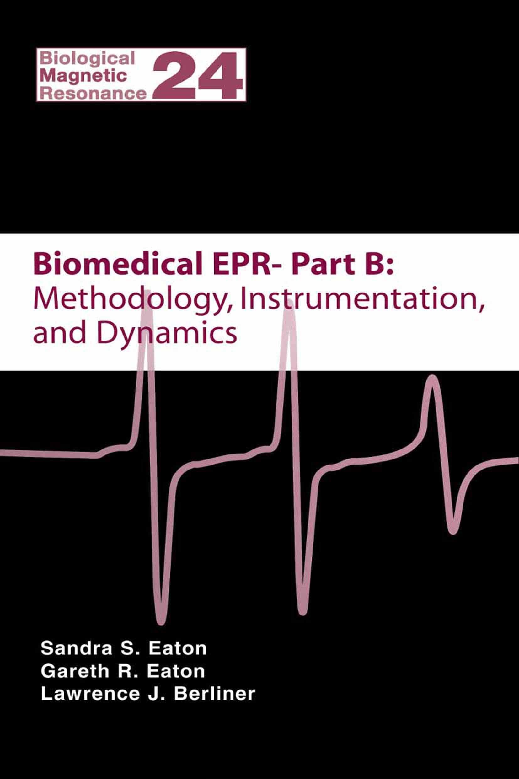 Titlebook: Biomedical EPR - Part B: Methodology, Instrumentation, and Dynamics; Sandra R. Eaton,Gareth R. Eaton,Lawrence J. Berlin Book 2005 Springer Titlebook: Biomedical EPR - Part B: Methodology, Instrumentation, and Dynamics; Sandra R. Eaton,Gareth R. Eaton,Lawrence J. Berlin Book 2005 Springer