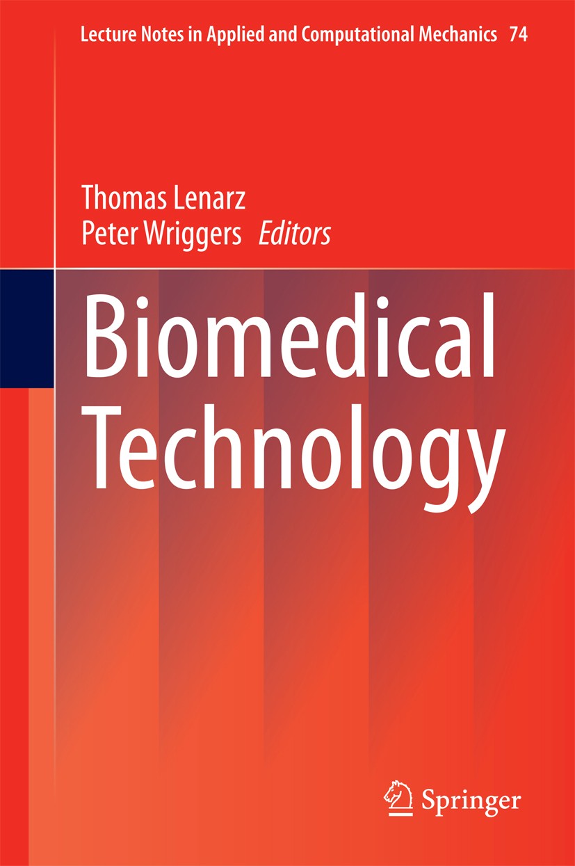 Titlebook: Biomedical Technology; Thomas Lenarz,Peter Wriggers Book 2015 Springer International Publishing Switzerland 2015 Biomedical Technology.Fat Titlebook: Biomedical Technology; Thomas Lenarz,Peter Wriggers Book 2015 Springer International Publishing Switzerland 2015 Biomedical Technology.Fat