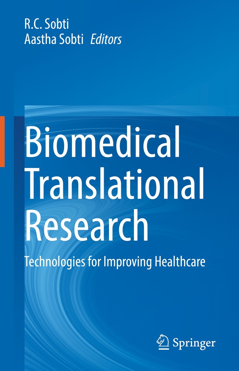 Titlebook: Biomedical Translational Research; Technologies for Imp R.C. Sobti,Aastha Sobti Book 2022 The Editor(s) (if applicable) and The Author(s), Titlebook: Biomedical Translational Research; Technologies for Imp R.C. Sobti,Aastha Sobti Book 2022 The Editor(s) (if applicable) and The Author(s),