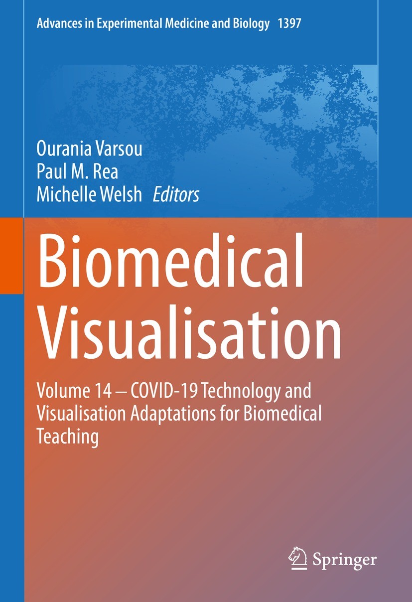 Titlebook: Biomedical Visualisation; Volume 14 ‒ COVID-19 Ourania Varsou,Paul M. Rea,Michelle Welsh Book 2023 The Editor(s) (if applicable) and The Au Titlebook: Biomedical Visualisation; Volume 14 ‒ COVID-19 Ourania Varsou,Paul M. Rea,Michelle Welsh Book 2023 The Editor(s) (if applicable) and The Au