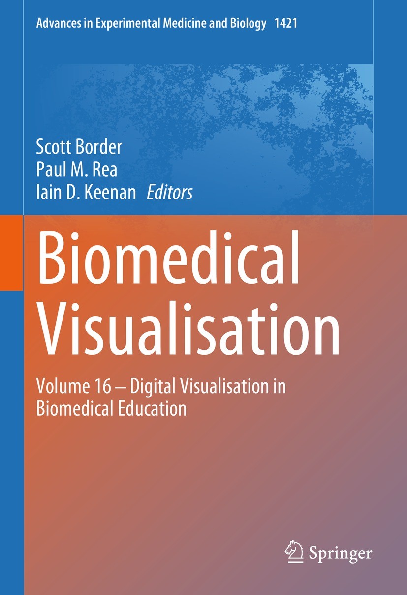 Titlebook: Biomedical Visualisation; Volume 16 ‒ Digital Scott Border,Paul M. Rea,Iain D. Keenan Book 2023 The Editor(s) (if applicable) and The Auth Titlebook: Biomedical Visualisation; Volume 16 ‒ Digital Scott Border,Paul M. Rea,Iain D. Keenan Book 2023 The Editor(s) (if applicable) and The Auth