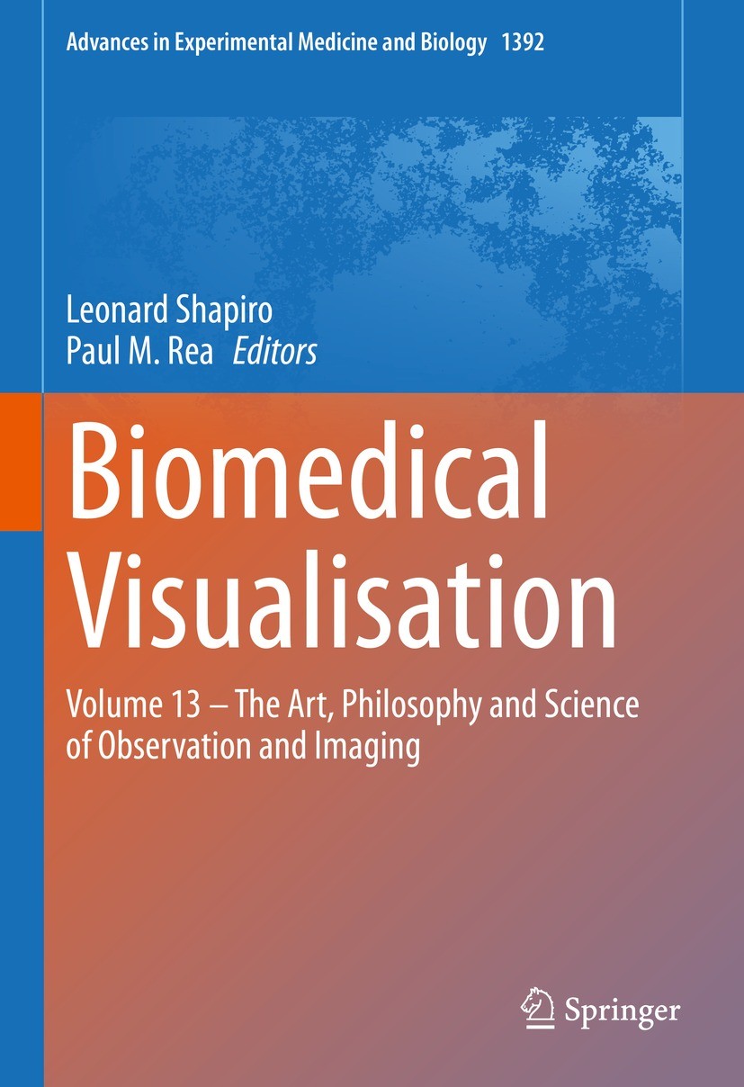 Titlebook: Biomedical Visualisation; Volume 13 – The Art, Leonard Shapiro,Paul M. Rea Book 2023 The Editor(s) (if applicable) and The Author(s), under Titlebook: Biomedical Visualisation; Volume 13 – The Art, Leonard Shapiro,Paul M. Rea Book 2023 The Editor(s) (if applicable) and The Author(s), under
