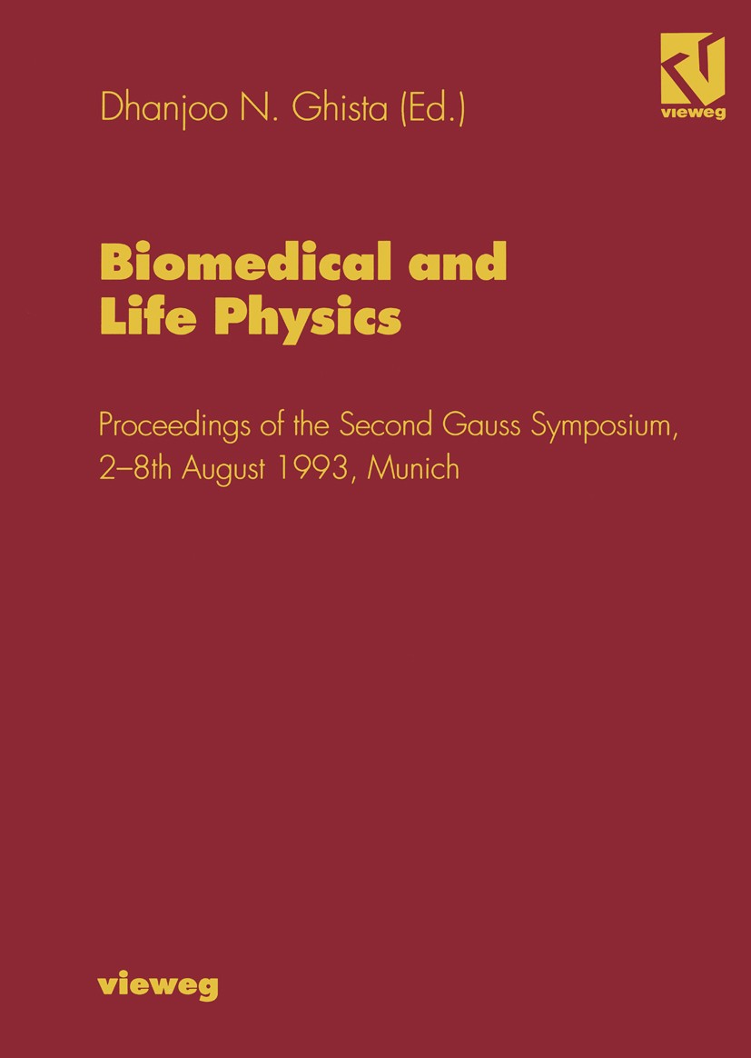 Titlebook: Biomedical and Life Physics; Proceedings of the S Dhanjoo N. Ghista Conference proceedings 1996 Friedr. Vieweg & Sohn Verlagsgesellschaft m Titlebook: Biomedical and Life Physics; Proceedings of the S Dhanjoo N. Ghista Conference proceedings 1996 Friedr. Vieweg & Sohn Verlagsgesellschaft m