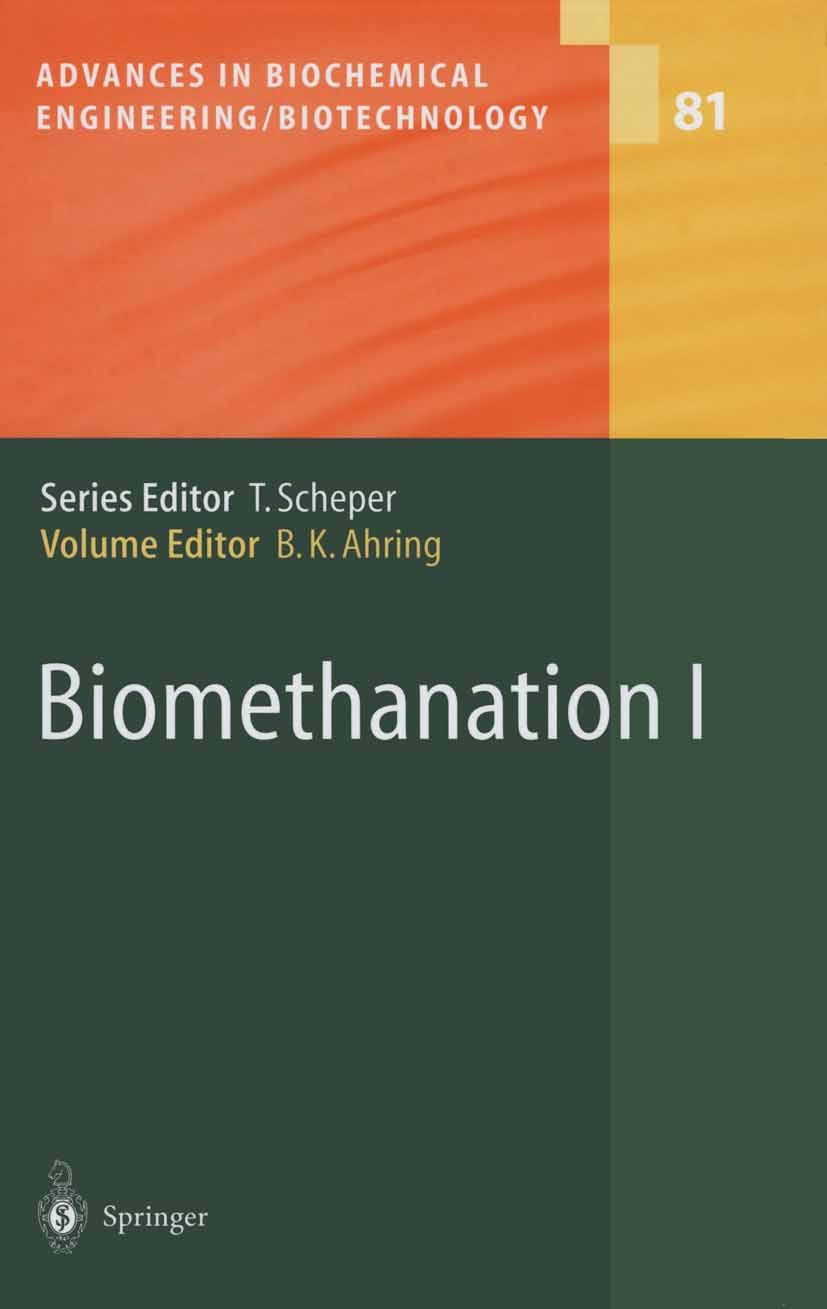 Titlebook: Biomethanation I; Birgitte K. Ahring,I. Angelidaki,D. Zheng Book 2003 Springer-Verlag Berlin Heidelberg 2003 Anaerobe Prozesse.Anaerobic P Titlebook: Biomethanation I; Birgitte K. Ahring,I. Angelidaki,D. Zheng Book 2003 Springer-Verlag Berlin Heidelberg 2003 Anaerobe Prozesse.Anaerobic P
