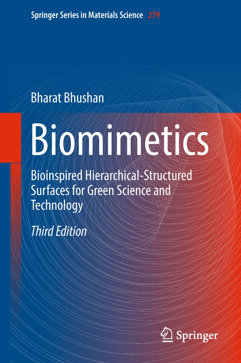 Titlebook: Biomimetics; Bioinspired Hierarch Bharat Bhushan Book 2018Latest edition Springer Nature Switzerland AG 2018 Biomimetics inspired surfaces. Titlebook: Biomimetics; Bioinspired Hierarch Bharat Bhushan Book 2018Latest edition Springer Nature Switzerland AG 2018 Biomimetics inspired surfaces.