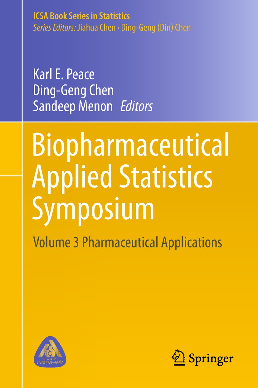 Titlebook: Biopharmaceutical Applied Statistics Symposium; Volume 3 Pharmaceuti Karl E. Peace,Ding-Geng Chen,Sandeep Menon Book 2018 Springer Nature S Titlebook: Biopharmaceutical Applied Statistics Symposium; Volume 3 Pharmaceuti Karl E. Peace,Ding-Geng Chen,Sandeep Menon Book 2018 Springer Nature S