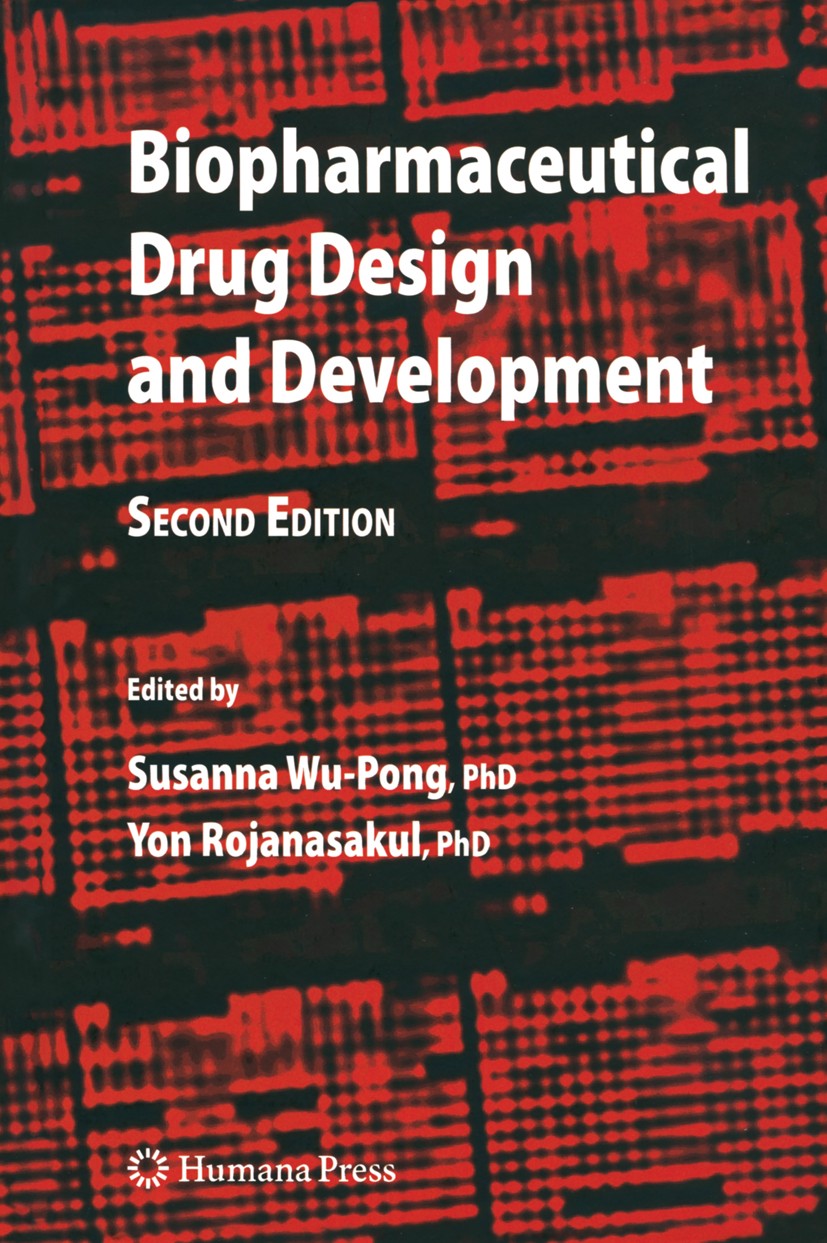 Titlebook: Biopharmaceutical Drug Design and Development; Susanna Wu-Pong (Director),Yon Rojanasakul (Profes Book 2008Latest edition Humana Press 200 Titlebook: Biopharmaceutical Drug Design and Development; Susanna Wu-Pong (Director),Yon Rojanasakul (Profes Book 2008Latest edition Humana Press 200