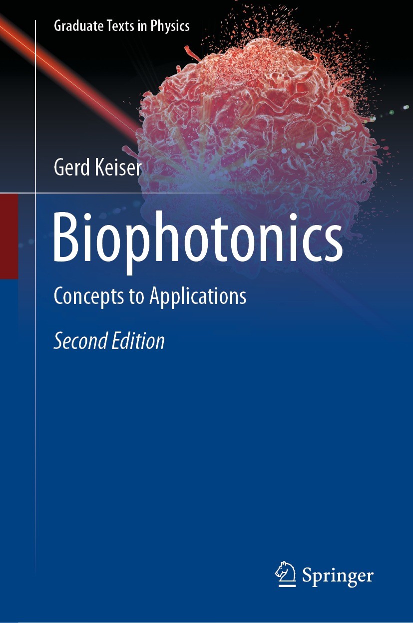 Titlebook: Biophotonics; Concepts to Applicat Gerd Keiser Textbook 2022Latest edition The Editor(s) (if applicable) and The Author(s), under exclusive Titlebook: Biophotonics; Concepts to Applicat Gerd Keiser Textbook 2022Latest edition The Editor(s) (if applicable) and The Author(s), under exclusive