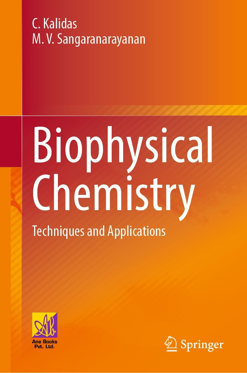 Titlebook: Biophysical Chemistry; Techniques and Appli C. Kalidas,M.V. Sangaranarayanan Textbook 2023 The Author(s) 2023 cell and its biochemical setu Titlebook: Biophysical Chemistry; Techniques and Appli C. Kalidas,M.V. Sangaranarayanan Textbook 2023 The Author(s) 2023 cell and its biochemical setu