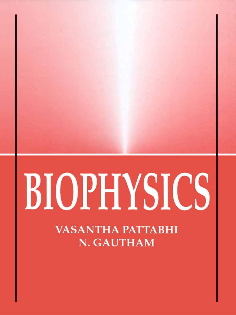 Titlebook: Biophysics; Vasantha Pattabhi,N. Gautham Book 2002 Springer Science+Business Media Dordrecht 2002 X-ray.biology.biomechanics.biophysics.el Titlebook: Biophysics; Vasantha Pattabhi,N. Gautham Book 2002 Springer Science+Business Media Dordrecht 2002 X-ray.biology.biomechanics.biophysics.el