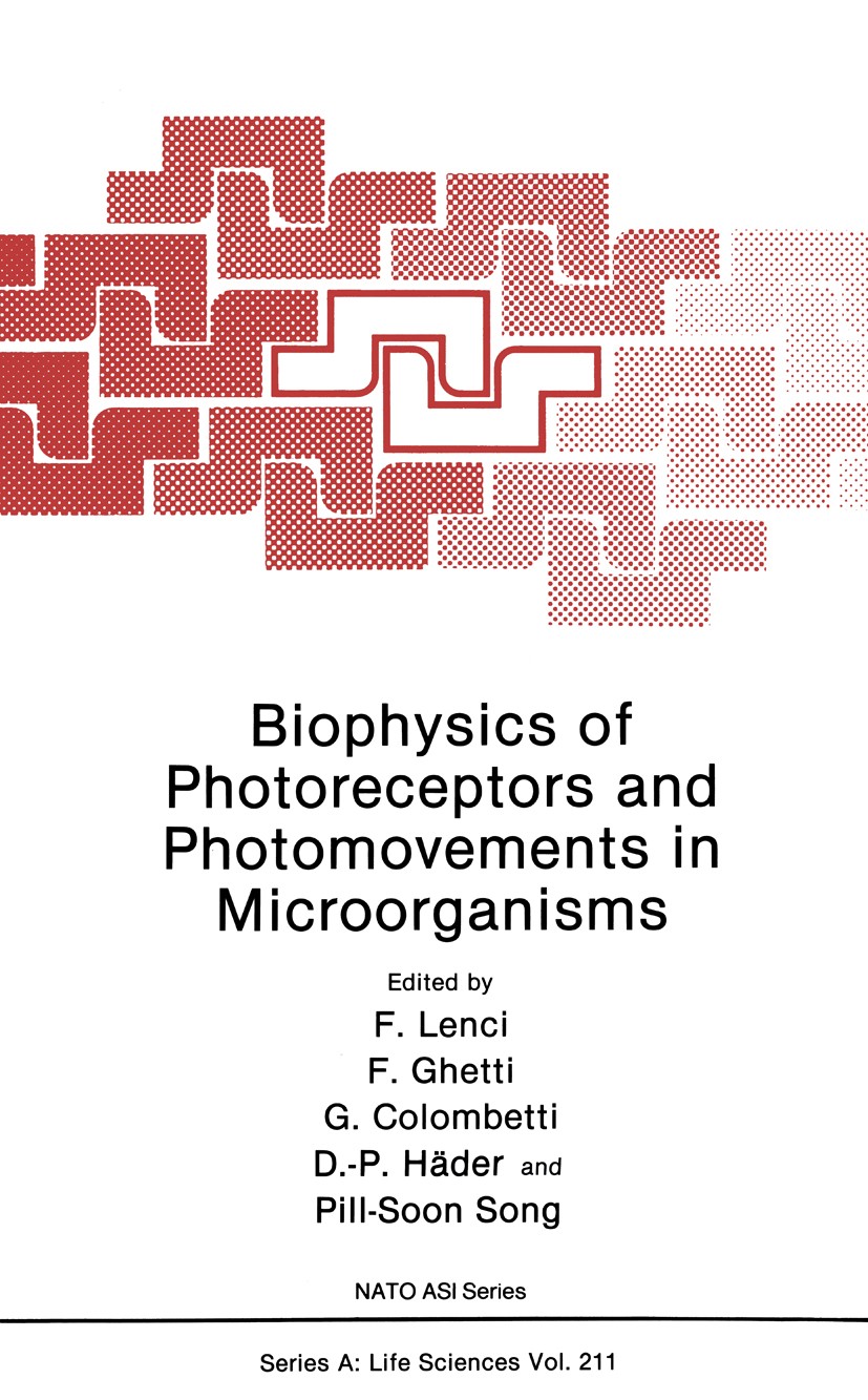 Titlebook: Biophysics of Photoreceptors and Photomovements in Microorganisms; F. Lenci,F. Ghetti,Pill-Soon Song Book 1991 Springer Science+Business M Titlebook: Biophysics of Photoreceptors and Photomovements in Microorganisms; F. Lenci,F. Ghetti,Pill-Soon Song Book 1991 Springer Science+Business M