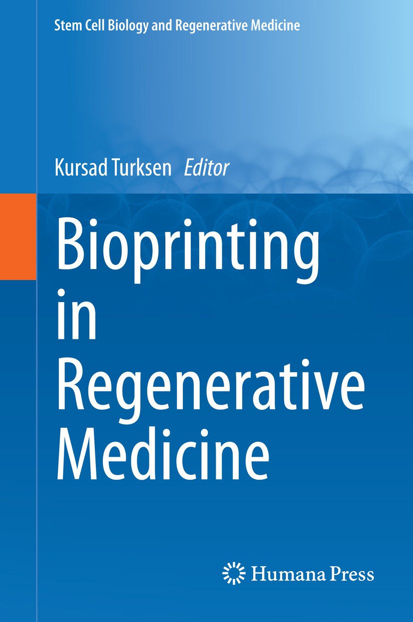 Titlebook: Bioprinting in Regenerative Medicine; Kursad Turksen Book 2015 Springer International Publishing Switzerland 2015 cell proliferation.laser Titlebook: Bioprinting in Regenerative Medicine; Kursad Turksen Book 2015 Springer International Publishing Switzerland 2015 cell proliferation.laser