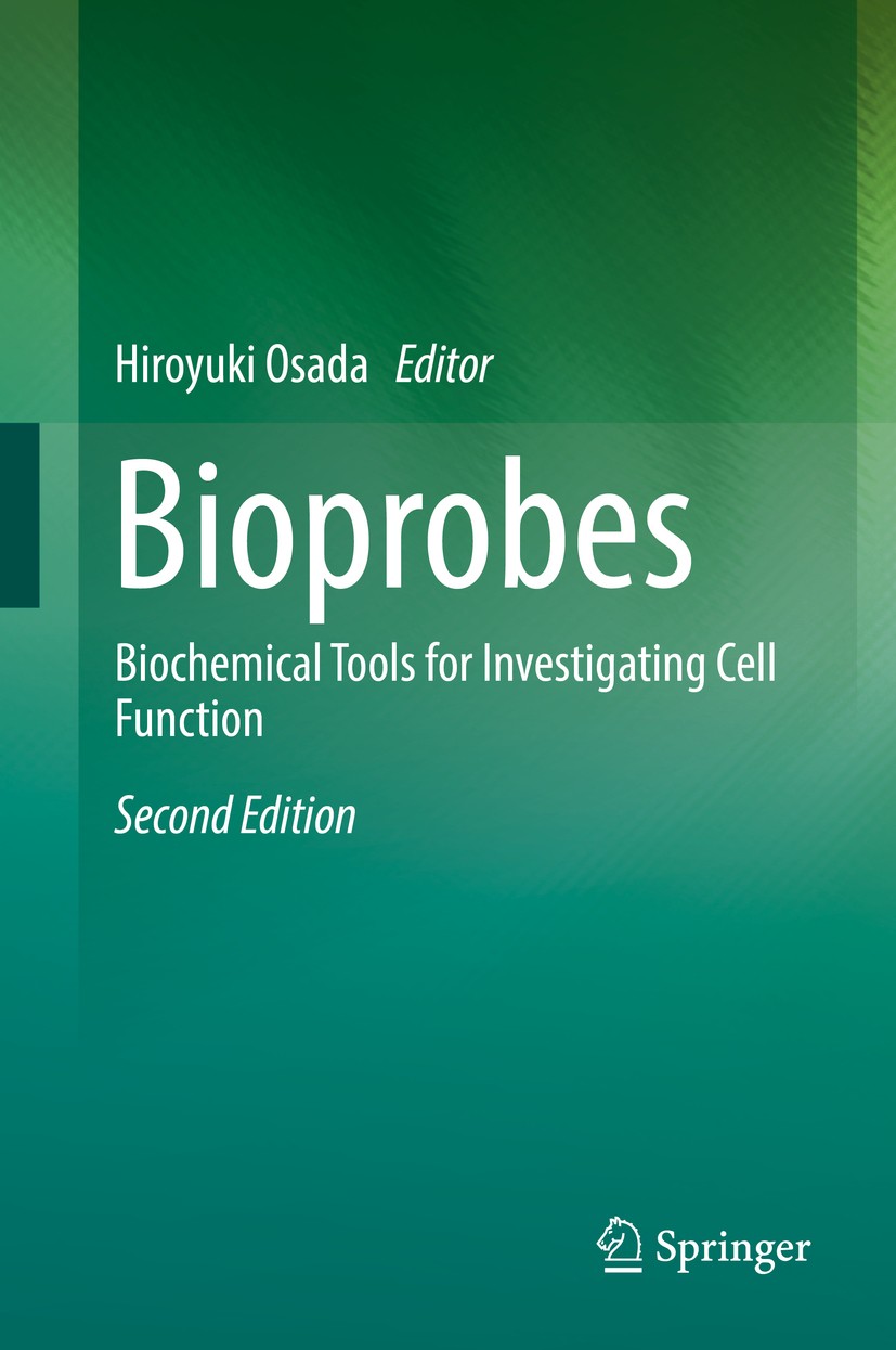 Titlebook: Bioprobes; Biochemical Tools fo Hiroyuki Osada Book 2017Latest edition Springer Japan KK 2017 Natural products.Chemical biology.Small molec Titlebook: Bioprobes; Biochemical Tools fo Hiroyuki Osada Book 2017Latest edition Springer Japan KK 2017 Natural products.Chemical biology.Small molec