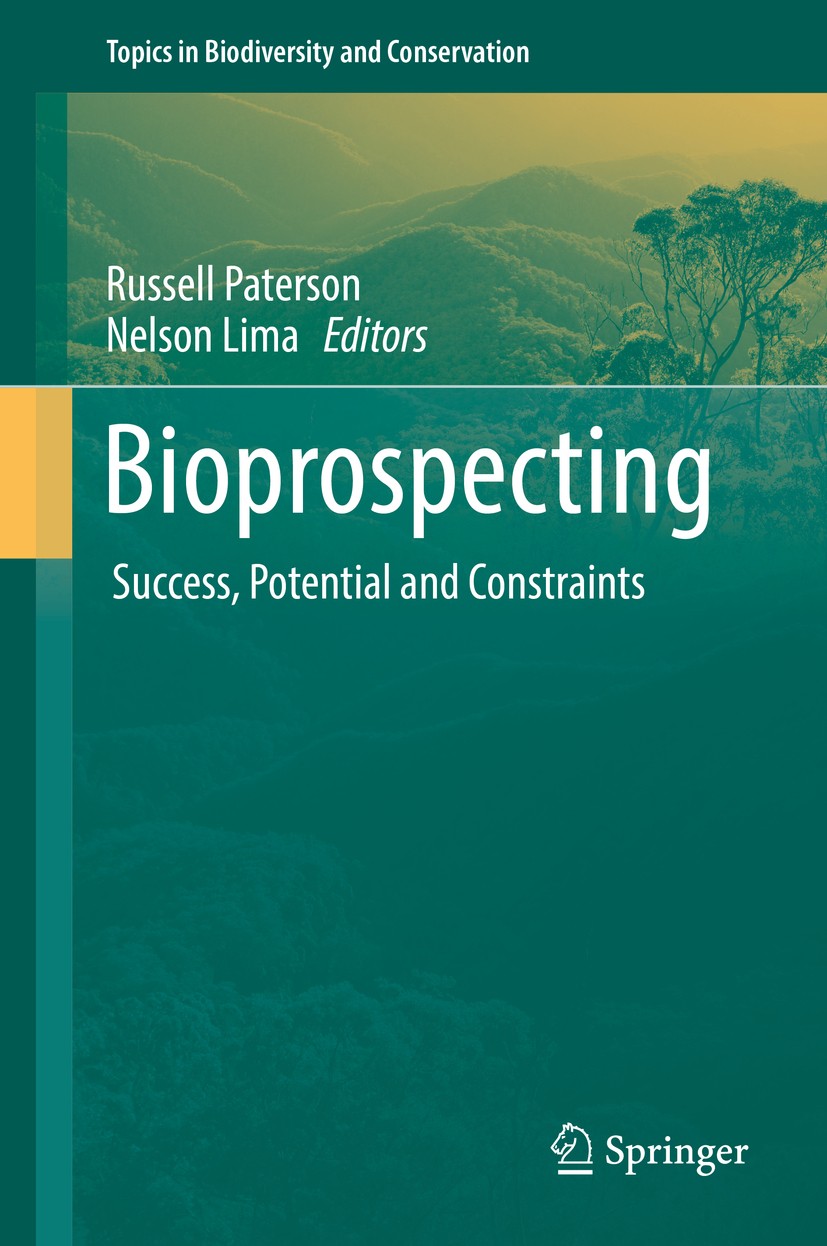 Titlebook: Bioprospecting; Success, Potential a Russell Paterson,Nelson Lima Book 2017 Springer International Publishing AG 2017 resistant microorgani Titlebook: Bioprospecting; Success, Potential a Russell Paterson,Nelson Lima Book 2017 Springer International Publishing AG 2017 resistant microorgani