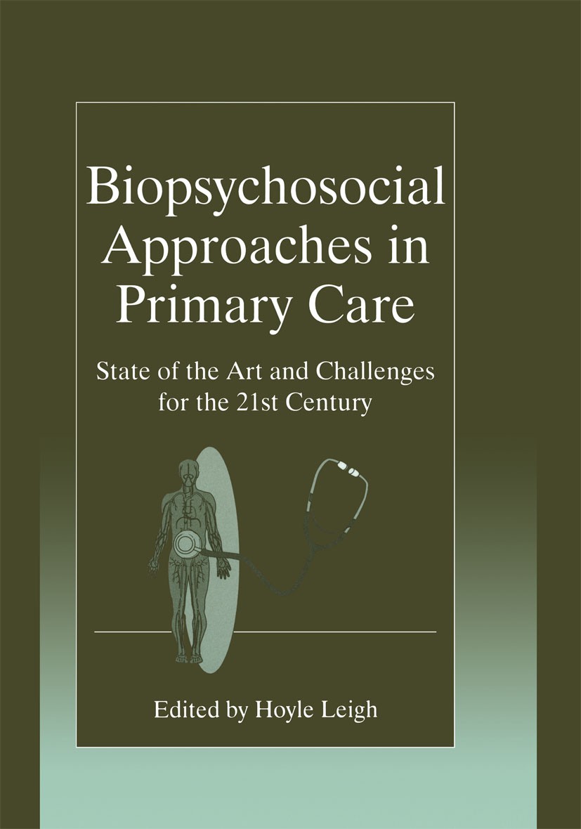 Titlebook: Biopsychosocial Approaches in Primary Care; State of the Art and Hoyle Leigh Book 1997 Plenum Press, New York 1997 Depression.alzheimer‘s d Titlebook: Biopsychosocial Approaches in Primary Care; State of the Art and Hoyle Leigh Book 1997 Plenum Press, New York 1997 Depression.alzheimer‘s d