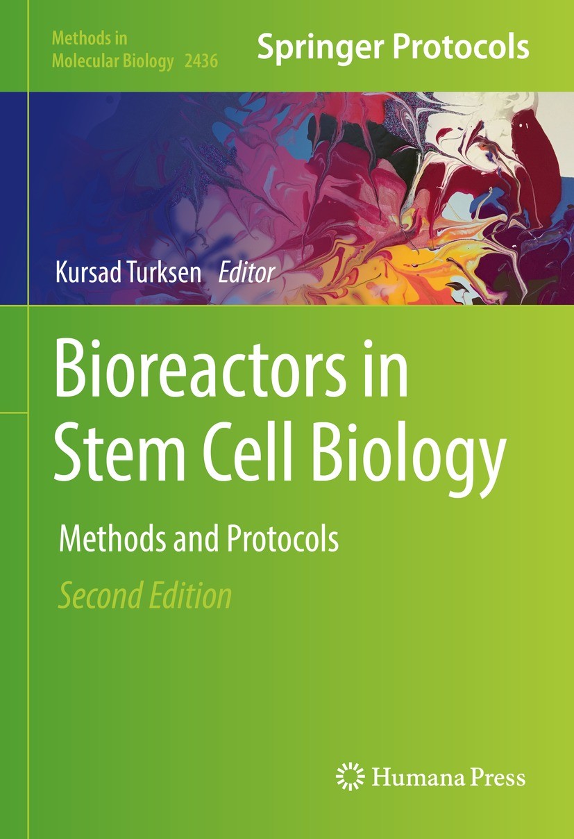 Titlebook: Bioreactors in Stem Cell Biology; Methods and Protocol Kursad Turksen Book 2022Latest edition The Editor(s) (if applicable) and The Author( Titlebook: Bioreactors in Stem Cell Biology; Methods and Protocol Kursad Turksen Book 2022Latest edition The Editor(s) (if applicable) and The Author(