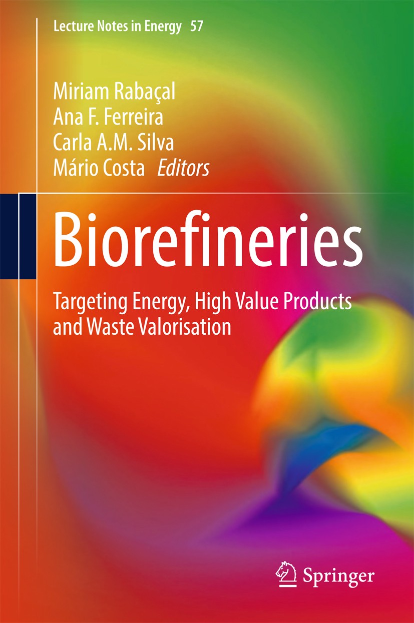 Titlebook: Biorefineries; Targeting Energy, Hi Miriam Rabaçal,Ana F. Ferreira,Mário Costa Book 2017 Springer International Publishing AG 2017 Bio-refi Titlebook: Biorefineries; Targeting Energy, Hi Miriam Rabaçal,Ana F. Ferreira,Mário Costa Book 2017 Springer International Publishing AG 2017 Bio-refi