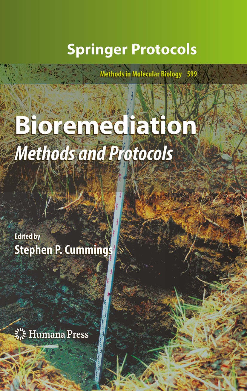 Titlebook: Bioremediation; Methods and Protocol Stephen P. Cummings Book 2010 Humana Press 2010 Bioaugmentation.Bioremediation.ecotoxicity.environment Titlebook: Bioremediation; Methods and Protocol Stephen P. Cummings Book 2010 Humana Press 2010 Bioaugmentation.Bioremediation.ecotoxicity.environment