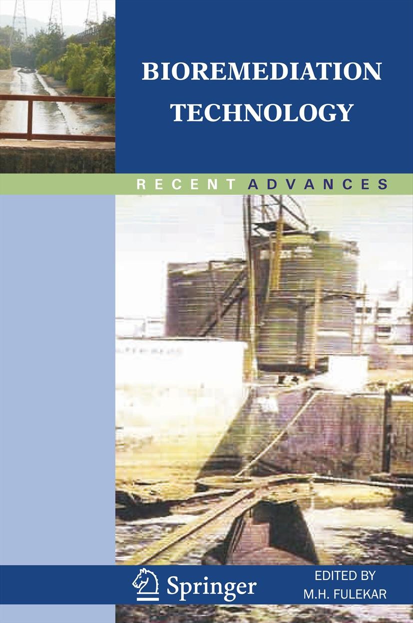 Titlebook: Bioremediation Technology; Recent Advances M. H. Fulekar Book 2010 Capital Publishing Company, New Delhi, India 2010 Bioinformatics for bio Titlebook: Bioremediation Technology; Recent Advances M. H. Fulekar Book 2010 Capital Publishing Company, New Delhi, India 2010 Bioinformatics for bio
