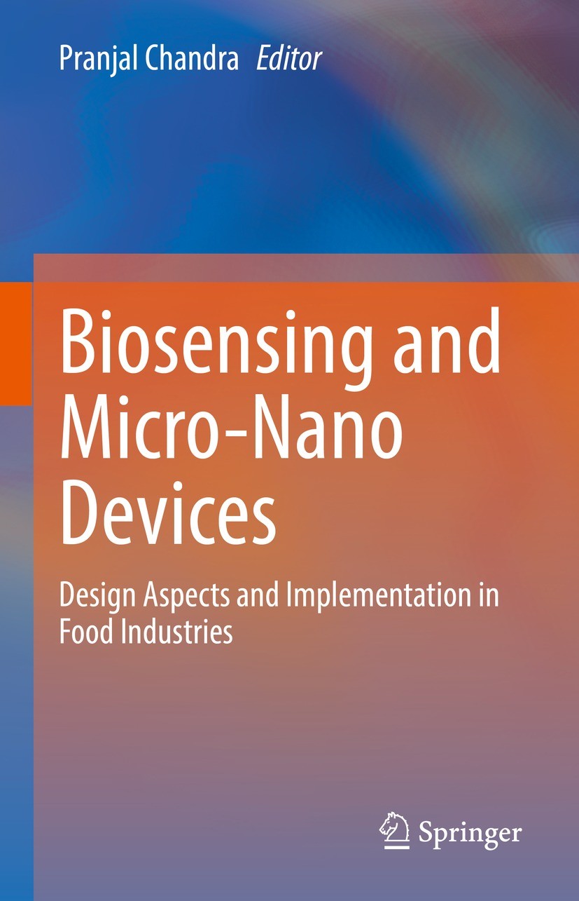 Titlebook: Biosensing and Micro-Nano Devices; Design Aspects and I Pranjal Chandra Book 2022 The Editor(s) (if applicable) and The Author(s), under ex Titlebook: Biosensing and Micro-Nano Devices; Design Aspects and I Pranjal Chandra Book 2022 The Editor(s) (if applicable) and The Author(s), under ex