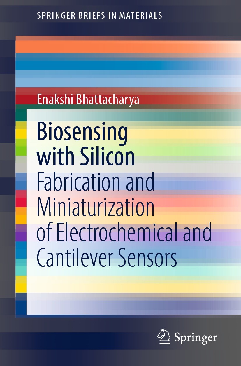 Titlebook: Biosensing with Silicon; Fabrication and Mini Enakshi Bhattacharya Book 2021 The Author(s), under exclusive license to Springer Nature Swit Titlebook: Biosensing with Silicon; Fabrication and Mini Enakshi Bhattacharya Book 2021 The Author(s), under exclusive license to Springer Nature Swit