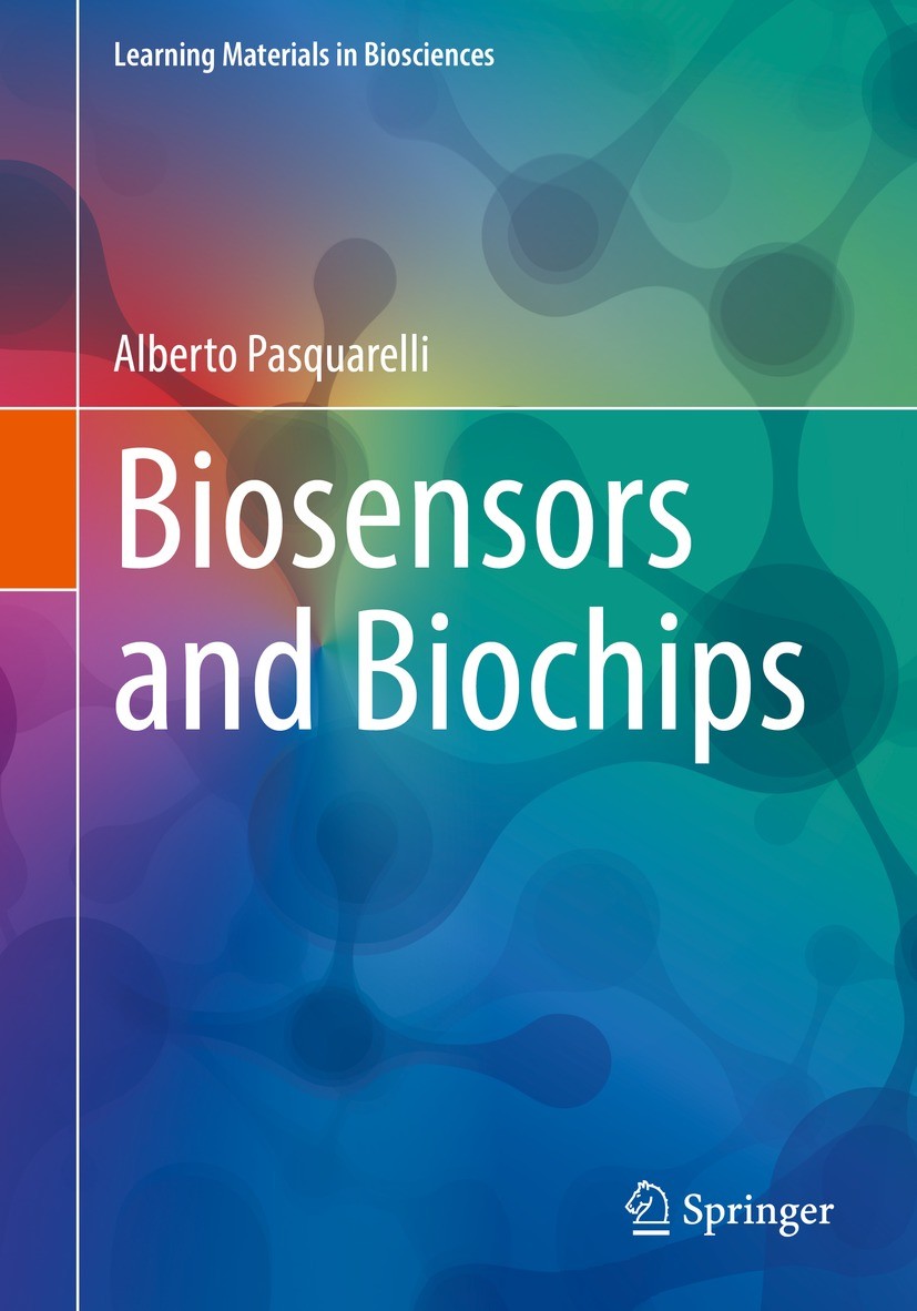 Titlebook: Biosensors and Biochips; Alberto Pasquarelli Textbook 2021 The Editor(s) (if applicable) and The Author(s), under exclusive license to Spr Titlebook: Biosensors and Biochips; Alberto Pasquarelli Textbook 2021 The Editor(s) (if applicable) and The Author(s), under exclusive license to Spr