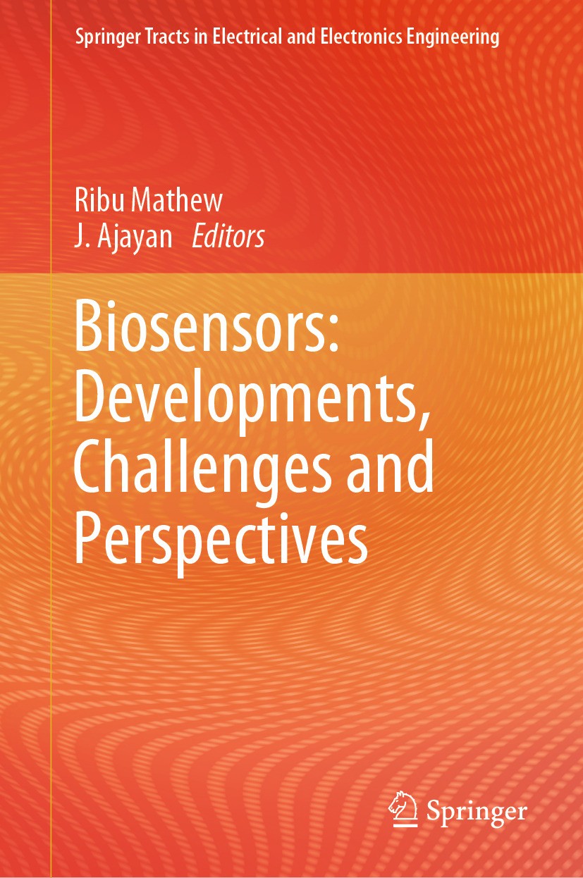 Titlebook: Biosensors: Developments, Challenges and Perspectives; Ribu Mathew,J. Ajayan Book 2024 The Editor(s) (if applicable) and The Author(s), un Titlebook: Biosensors: Developments, Challenges and Perspectives; Ribu Mathew,J. Ajayan Book 2024 The Editor(s) (if applicable) and The Author(s), un